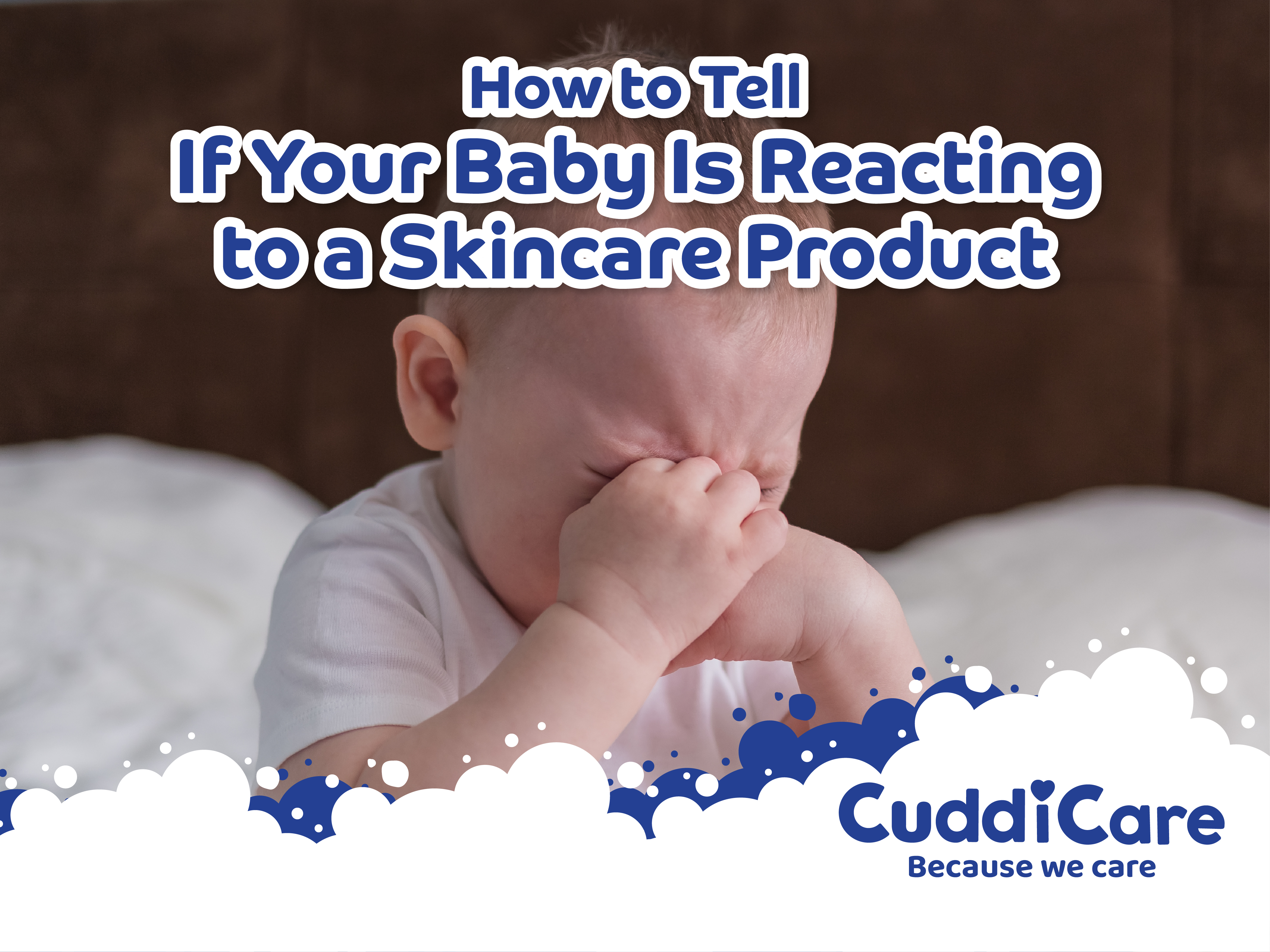 Cuddicare_How to Tell If Your Baby Is Reacting to a Skincare Product